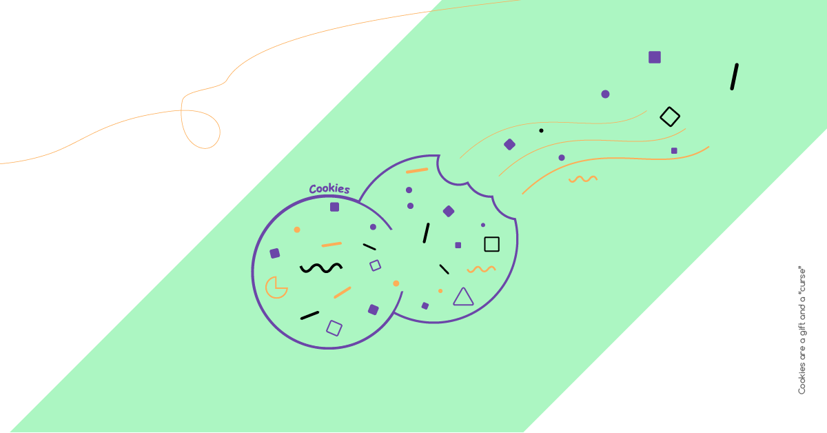 Cookies are a gift and a “curse”