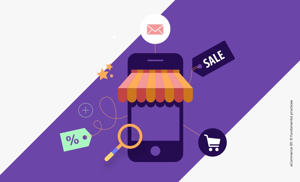 eCommerce 101: the 10 fundamental practices