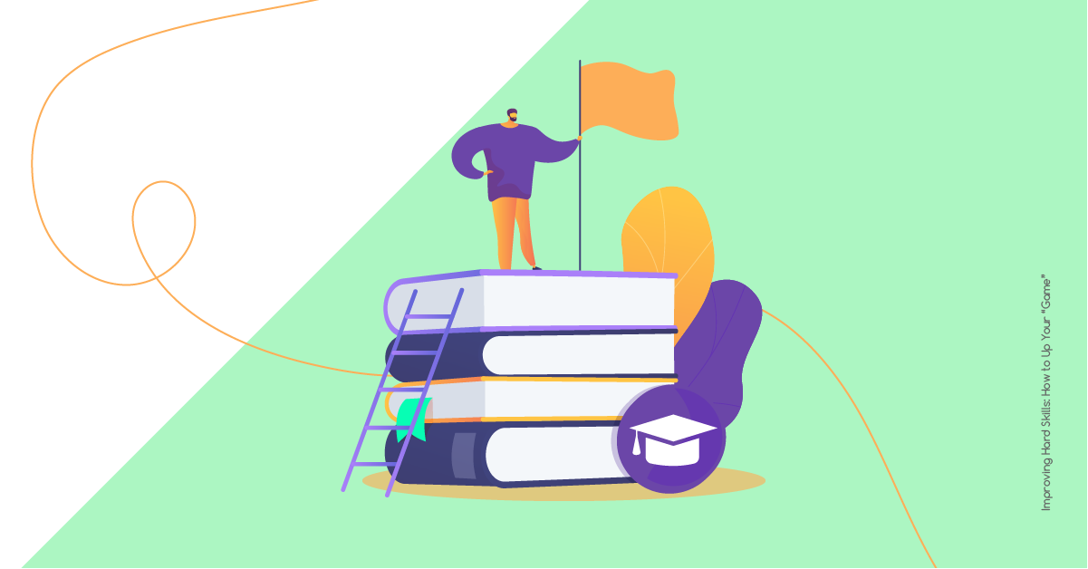 Improving Hard Skills: How to Up Your “Game”