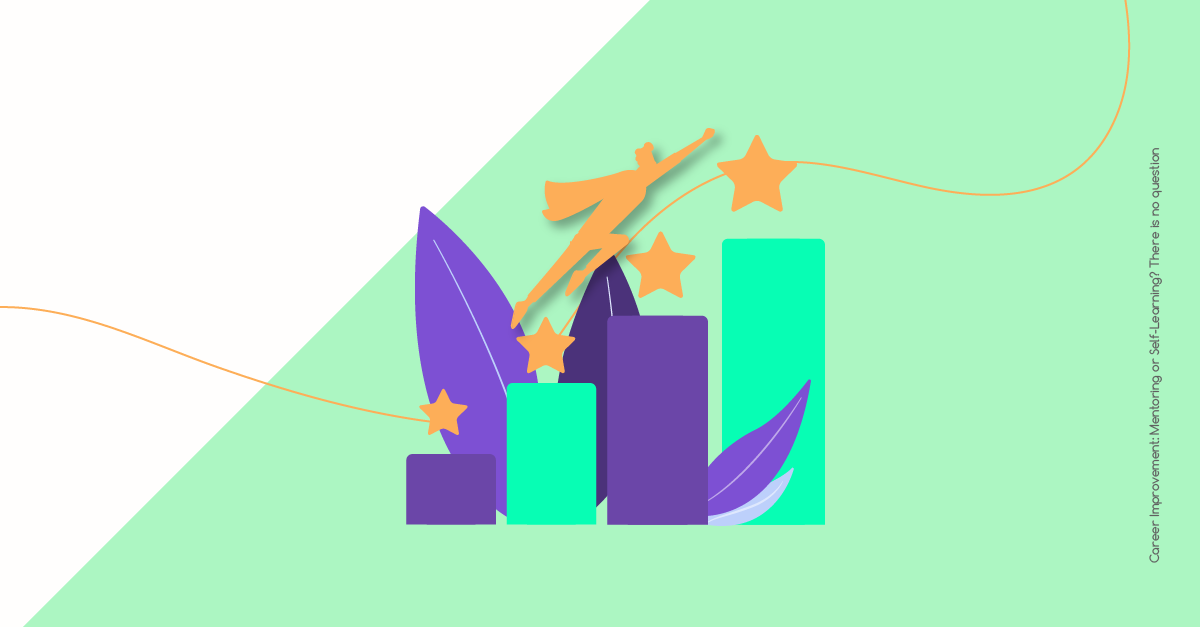 Career Improvement: Mentoring or Self-Learning? There is no question