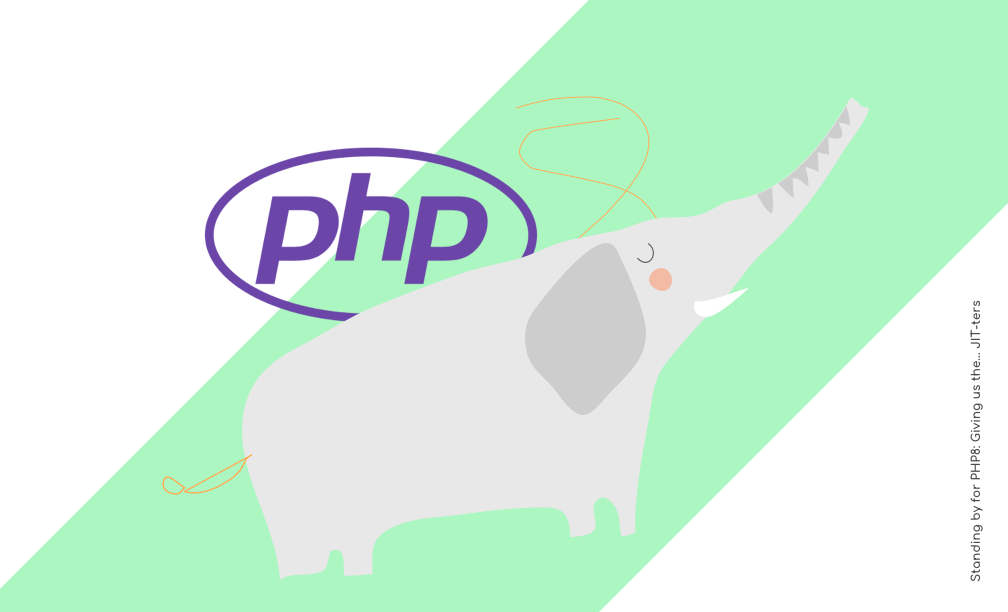 Standing by for PHP8: Giving us the… JIT-ters